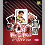 Dil Pyar Di Patari - Kuldeep Manak Song Download